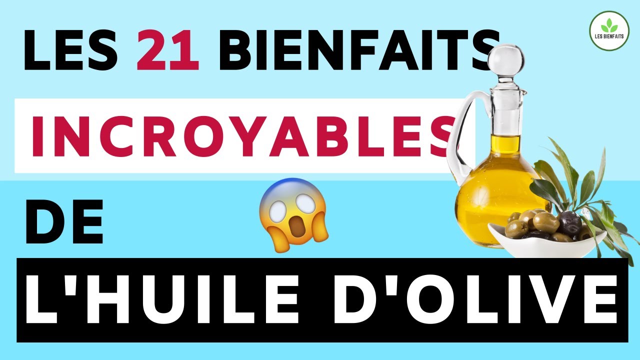 HUILE D'OLIVE: SES BIENFAITS ET VERTUS POUR LA SANTE