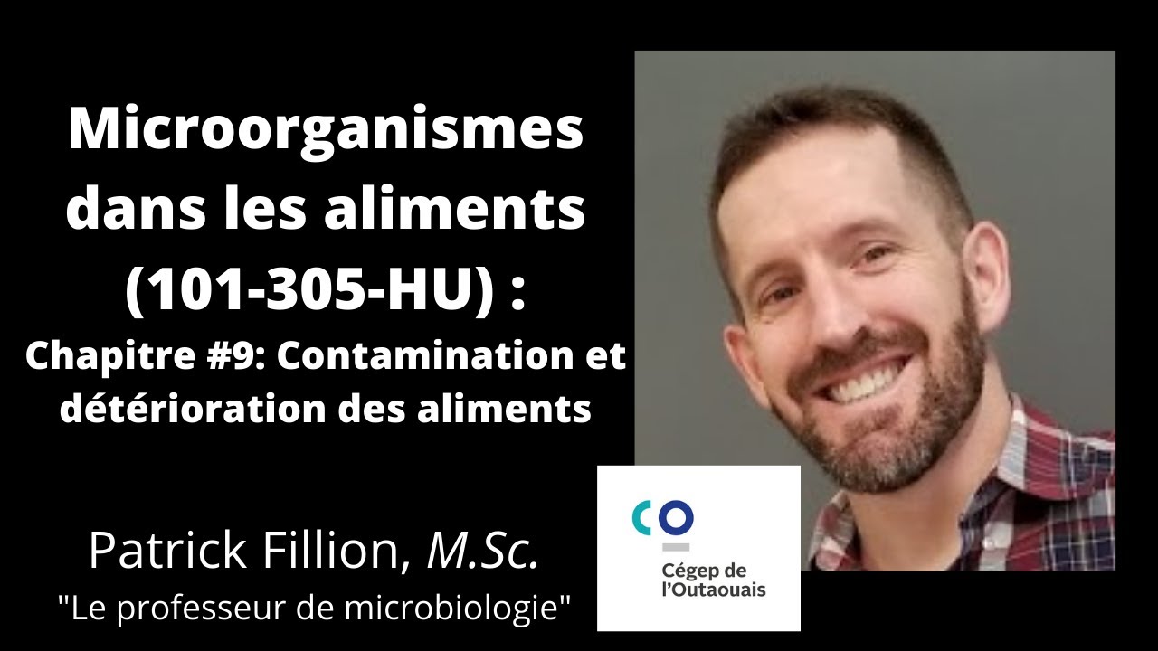 Chapitre 9:Contamination & détérioration des aliments (Microorganismes dans les aliments 101-305-HU)