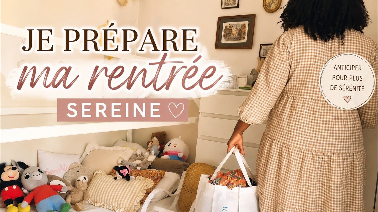 J’anticipe la rentrée de mes 5 enfants 🌿 Menus, organisation et préparatifs sans stress