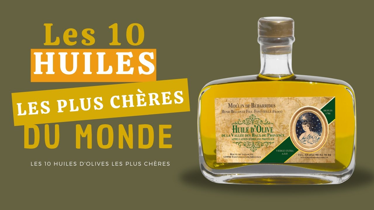 Les 10 huiles d'olive les plus chères du monde  !