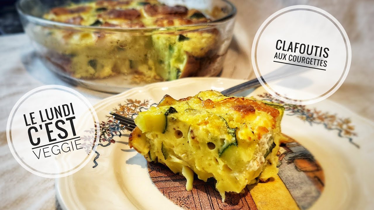 CLAFOUTIS AUX COURGETTES, UN PUR DÉLICE