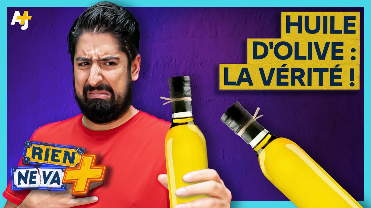 L’ARNAQUE DE L’HUILE D’OLIVE ! | RIEN NE VA +