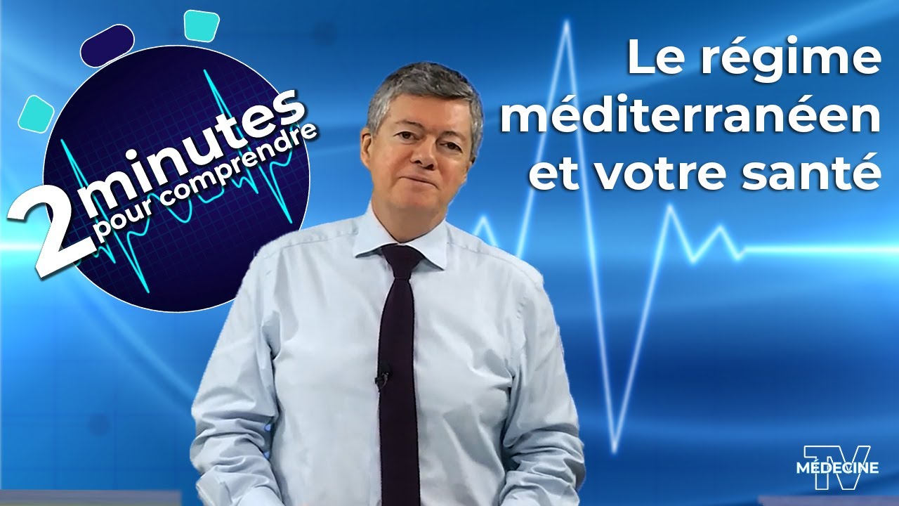 Le régime méditerranéen et votre santé - 2 minutes pour comprendre